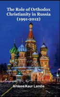THE ROLE OF ORTHODOX CHRISTIANITY IN RUSSIA