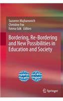 Bordering, Re-Bordering and New Possibilities in Education and Society