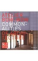 Atelier Bow-Wow - Commonalities of Architecture