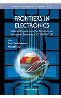 Frontiers in Electronics: Selected Papers from the Workshop on Frontiers in Electronics 2013 (Wofe-13)