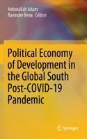 Political Economy of Development in the Global South Post-COVID-19 Pandemic