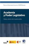 Academia y Poder Legislativo: Diálogo y debate sobre la agenda pública(Spanish)
