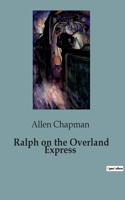 Ralph on the Overland Express