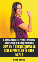 Cum De A Cre&#537;te Stima De Sine A Femeilor In Doar 14 Zile