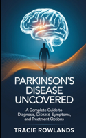 Parkinson's Disease Uncovered