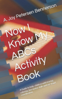 Now I Know My ABCs Activity Book: A Guide to help with tracing, coloring, fine motor skills and eye-hand coordination