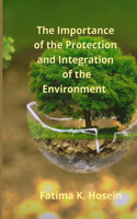 Importance of the Protection and Integration of the Environment