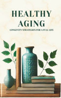 Healthy Aging