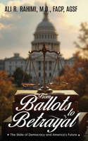 From Ballots to Betrayal