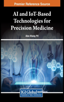 AI and IoT-Based Technologies for Precision Medicine