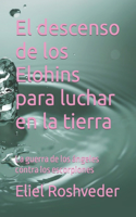 descenso de los Elohins para luchar en la tierra