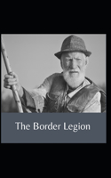 The Border Legion Annotated
