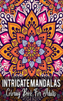 Intricate Mandalas Coloring Book For Adults