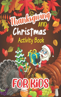 Thanksgiving and Christmas Activity Book For Kids
