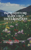 Impreditore Agricolo? Differenziati!