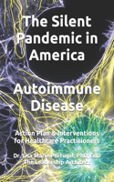 Silent Pandemic in America Autoimmune Disease