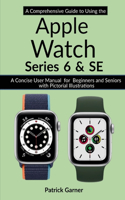 A Comprehensive Guide to Using the Apple Watch Series 6 and SE