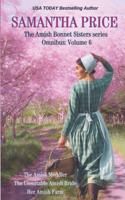 Amish Bonnet Sisters series Omnibus: Volume 6: The Amish Meddler; The Unsuitable Amish Bride; Her Amish Farm