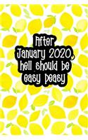After January 2020, Hell Should Be Easy Peasy (Lemons)