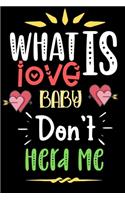 What Is Love Baby Don't Herd Me: Funny Novelty Love Dot Grid Notebook 6 x 9 in Small Size, Easy To Carry Lovers Gifts For Valentines, Wedding, Friendship & Anniversary