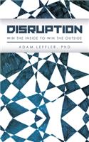 Disruption: Win the Inside to Win the Outside