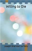 Willing to Die