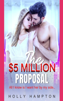 The $5 MILLION Proposal