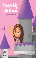 Dream Big, Little Princess