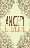 Anxiety Coloring Book: Anxiety and Stress Relief Coloring Book, Swear Word Coloring Book Patterns For Relaxation, Fun, and Relieve Your Stress