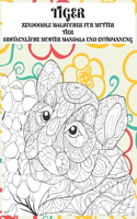 Zendoodle Malbücher für Mütter - Erstaunliche Muster Mandala und Entspannung - Tier - Tiger
