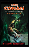 The Phoenix on the Sword Annotated: (Conan the Barbarian #1)
