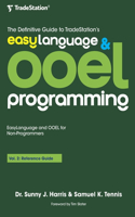 Definitive Guide to TradeStation's EasyLanguage & OOEL Programming