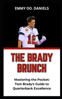 Brady Brunch: "Mastering the Pocket: Tom Brady's Guide to Quarterback Excellence"