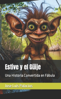 Estive y el Güije