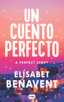 Cuento Perfecto / A Perfect Story