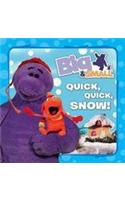 Quick, Quick, Snow!