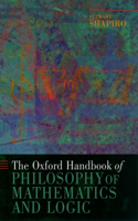 The Oxford Handbook of Philosophy of Mathematics and Logic