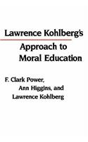 Lawrence Kohlberg's Approach to Moral Education