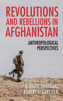 Revolutions and Rebellions in Afghanistan