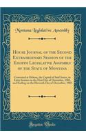 House Journal of the Second Extraordinary Session of the Eighth Legislative Assembly of the State of Montana: Convened at Helena, the Capital of Said States, in Extra Session on the First Day of December, 1903, and Ending on the Eleventh Day of Dec