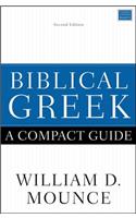 Biblical Greek: A Compact Guide: Second Edition