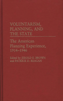 Voluntarism, Planning, and the State