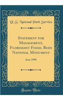 Statement for Management, Florissant Fossil Beds National Monument: June 1990 (Classic Reprint)