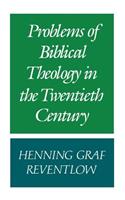 Problems of Biblical Theology in the Twentieth Century