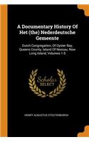 A Documentary History Of Het (the) Nederdeutsche Gemeente