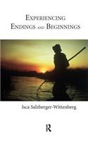 Experiencing Endings and Beginnings