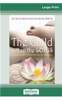 The Child within the Lotus (16pt Large Print Edition)