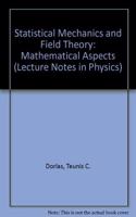Statistical Mechanics and Field Theory: Mathematical Aspects