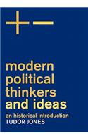 Modern Political Thinkers and Ideas: An Historical Introduction