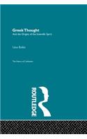 Greek Thought and the Origins of the Scientific Spirit